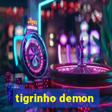 tigrinho demon